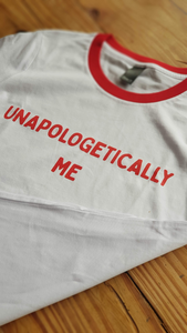 UNAPOLOGETICALLY ME mood t-shirt